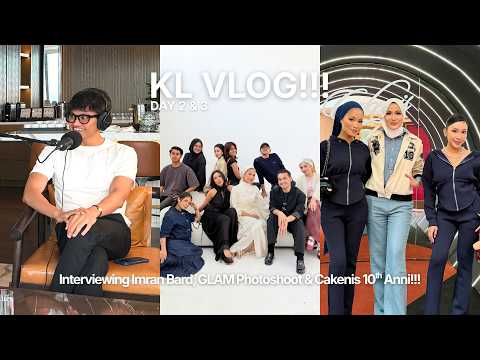 KL VLOG DAY 2&3 🌃❤️‍🔥 | Imran Bard, GLAM Photoshoot & Cakenis 10th Anni! ♡ thumbnail