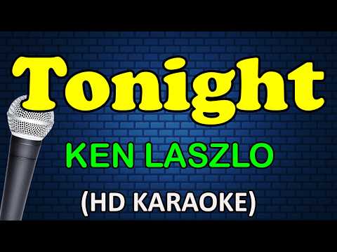TONIGHT - Ken Laszlo (HD Karaoke) thumbnail