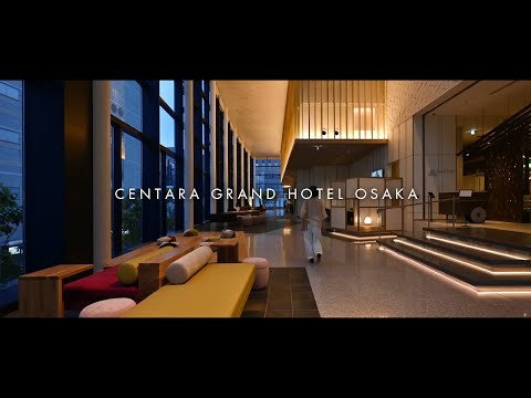 CENTARA GRAND HOTEL OSAKA / センタラグランドホテル大阪 thumbnail