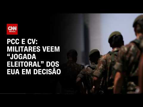 PCC e CV: Militares veem “jogada eleitoral” dos EUA em decisão | CNN PRIME TIME thumbnail