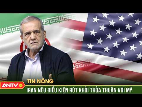 Iran nêu điều kiện rút khỏi thỏa thuận với Mỹ | ANTV thumbnail