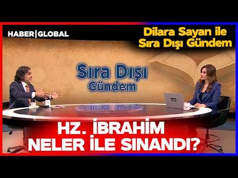 Hz. İbrahim  Oğlu Hz. İsmail ile Nasıl İmtihan Oldu? | Dilara Sayan ile Sıra Dışı Gündem thumbnail