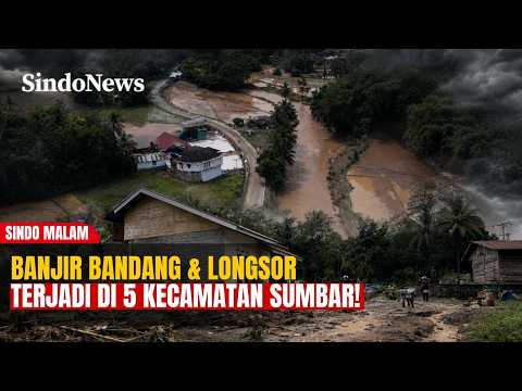Banjir Bandang Terjang Sumatra Barat, Picu Longsor di 5 Kecamatan| SINDO MALAM | 16/05 thumbnail