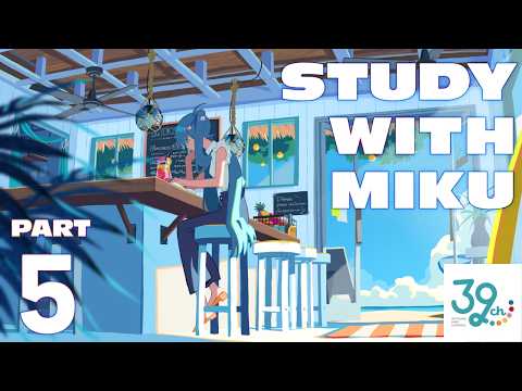 STUDY WITH MIKU - part5 - thumbnail