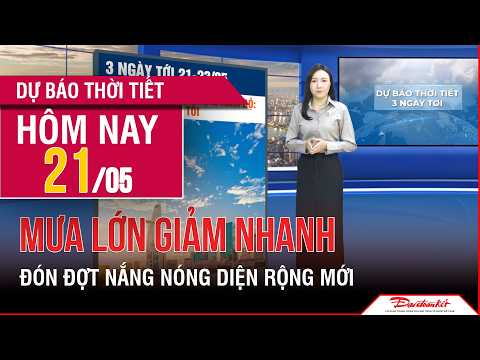 Dự báo thời tiết 21-23/05 | Bắc Bộ và Trung Bộ giảm mưa nhanh, đón đợt nắng nóng diện rộng mới thumbnail