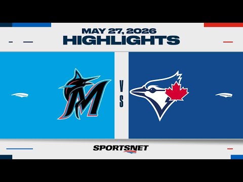 MLB Highlights | Marlins vs. Blue Jays - May 27, 2026 thumbnail