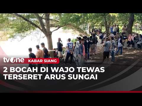 Tragis 2 Bocah di Wajo Tewas Tenggelam di Sungai | Kabar Siang thumbnail