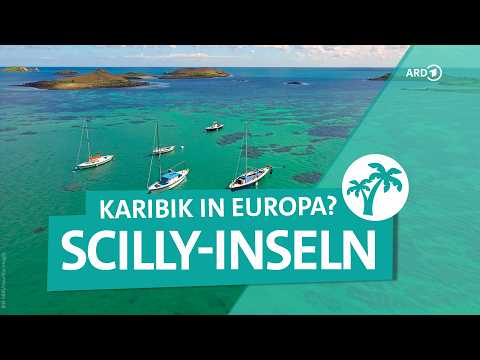 Scilly-Inseln: Karibik-Feeling direkt vor Englands Küste | ARD Reisen thumbnail