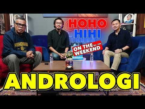 HOHO HIHI ON THE WEEKEND - GANGGUAN DISFUNGSI EREKSI | dr. WILLIAM, Sp.And, AIFO-K (EPISODE 235) thumbnail