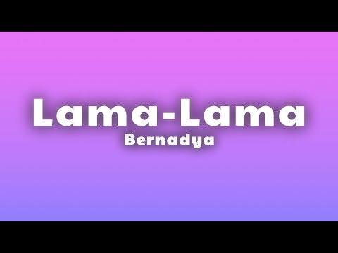Bernadya - Lama-Lama (Lirik Lagu/Lyrics) thumbnail