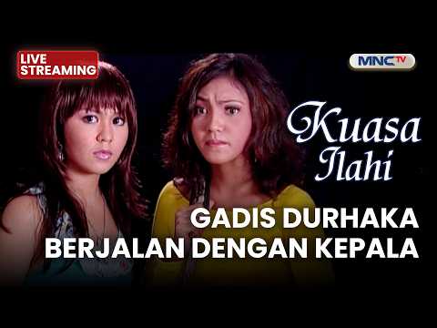 🔴 GADIS DURHAKA BERJALAN DENGAN KEPALA | LIVE KUASA ILAHI | 4 JUNI 2026 thumbnail