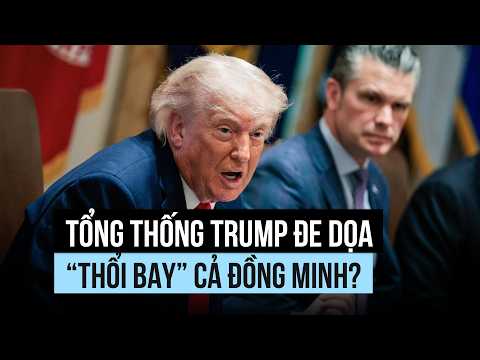 Tổng thống Trump đe dọa sẽ "thổi bay" cả đồng minh Oman thumbnail