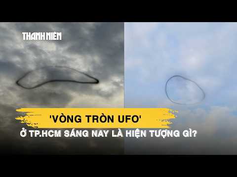 Vòng tròn đen bí ẩn xuất hiện trên bầu trời TP.HCM, dân mạng xôn xao gọi là UFO thumbnail