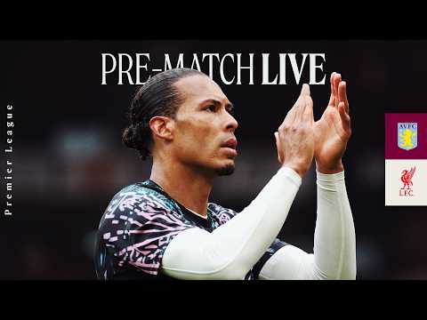 Premier League Live | Aston Villa vs Liverpool | Team news & build-up thumbnail