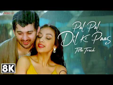 Pal Pal Dil Ke Paas Title Track 8K Video | Arijit Singh | Karan Deol, Sahher | Sachet Parampara thumbnail