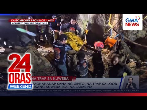 5 maghahanap sana ng ginto, na-trap sa kuweba sa Laos | 24 Oras Weekend thumbnail