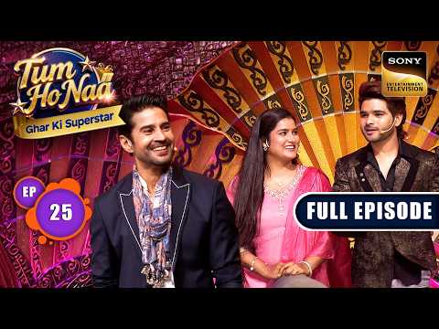Episode 25 | A Night of Musical Stars | Tum Ho Naa-Ghar Ki Superstar | Full Episode | 1 Jun 2026 thumbnail