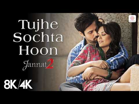 KK | Tujhe Sochta Hoon - 8K/4K Music Video | Emraan Hashmi | Esha Gupta | Pritam | Jannat 2 thumbnail