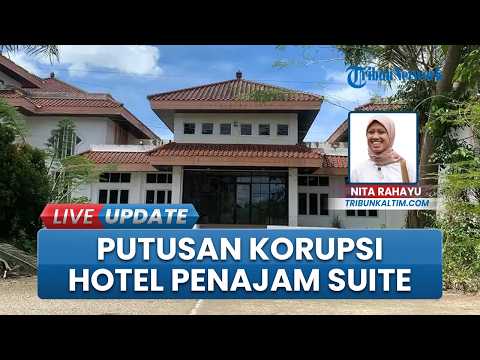 Kasus Korupsi Hotel Penajam Suite Diputus, Terdakwa Divonis 5 Tahun 6 Bulan Penjara thumbnail