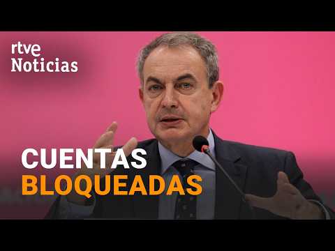 IMPUTACIÓN de ZAPATERO | La AUDIENCIA BLOQUEA las CUENTAS BANCARIAS del EXPRESIDENTE | RTVE Noticias thumbnail
