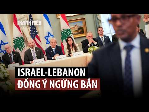 Israel, Lebanon nhất trí thực hiện ngừng bắn thumbnail