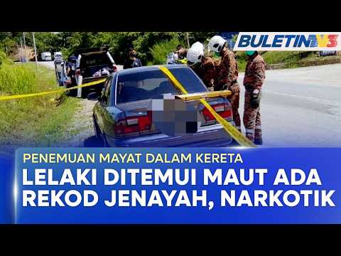PENEMUAN MAYAT DALAM KERETA | Lelaki Ditemukan Maut Ada 20 Rekod Jenayah Dan Narkotik thumbnail