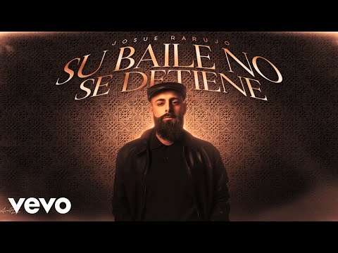 Josue Rarujo - Su Baile No Se Detiene (Vídeo Lyric) thumbnail