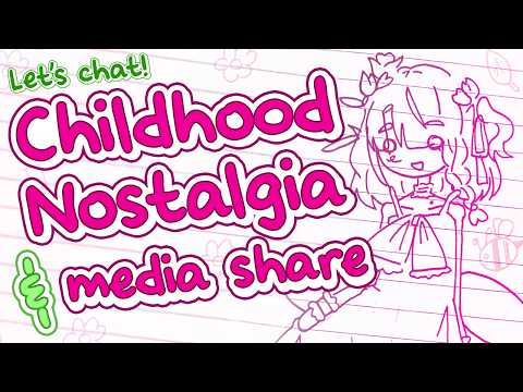 【Just Chatting】Childhood Nostalgia + Media Share! ?? thumbnail