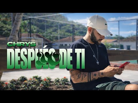 Chrys - DESPUÉS DE TI, YO (Video Oficial) | Ecléctico thumbnail