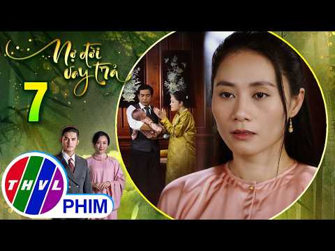 NỢ ĐỜI VAY TRẢ - Tập 7[1]: Phấn không khỏi khó chịu khi thấy chồng quá xem trọng con trai của bà lớn thumbnail