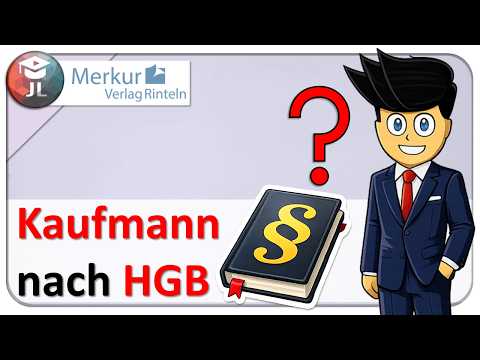 Kaufmann nach HGB einfach erklärt - Ist-Kaufmann, Kann-Kaufmann, Formkaufmann thumbnail