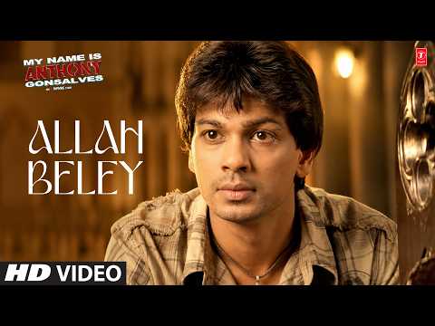 Allah Beley - Video Song | K.K. | My Name Is Anthony Gonsalves | Nikhil Dwivedi, Amrita Rao thumbnail