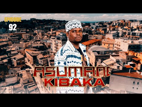 ASUMANI KIBAKA | ep 92 | thumbnail