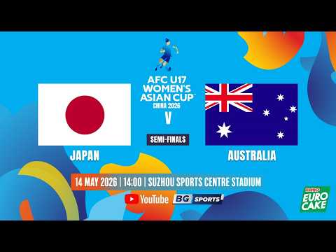 LIVE?: JAPAN vs AUSTRALIA | 2026 AFC Women's U17 Asian Cup | Semi-finals thumbnail