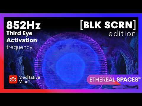 852Hz | LET GO of Overthinking & Worries | ALIGN Your HIGHER SELF | BLACK SCREEN | ETHEREAL SPACES™ thumbnail
