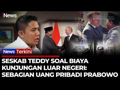 Teddy Ungkap Prabowo Tanggung Sendiri Kelebihan Biaya Kunjungan Luar Negeri | iNews Terkini thumbnail