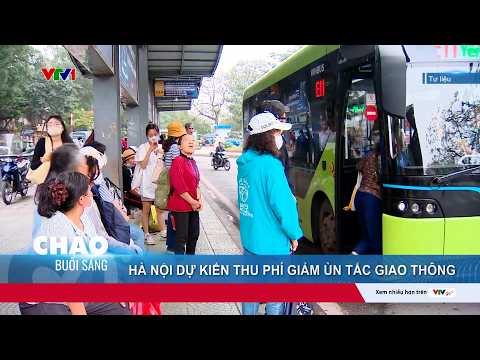 Hà Nội dự kiến thu phí giảm ùn tắc giao thông | Cụm tin | VTV24 thumbnail