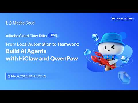 Alibaba Cloud ClawTalks EP3: From Local Automation to Teamwork! Set a reminder now! 👇 thumbnail
