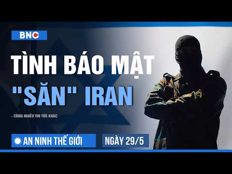 An ninh Thế giới 29/05: Israel mở mặt trận bí mật chống Iran | Mỹ tung "siêu kế hoạch" đối đầu TQ thumbnail