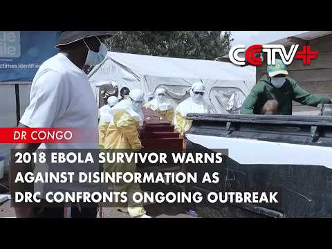 2018 Ebola Survivor Warns Against Disinformation as DRC Confronts Ongoing Outbreak thumbnail