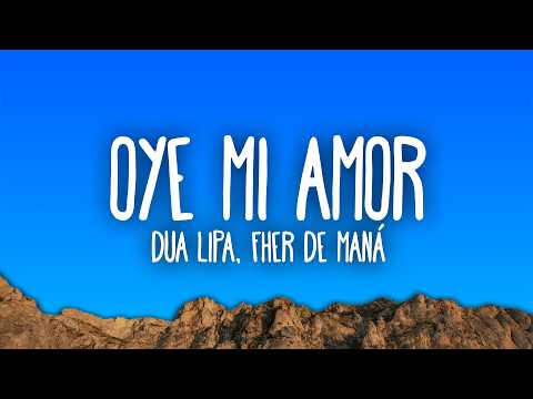 Dua Lipa - Oye Mi Amor (Feat. Fher de Maná) [Live From Mexico] thumbnail