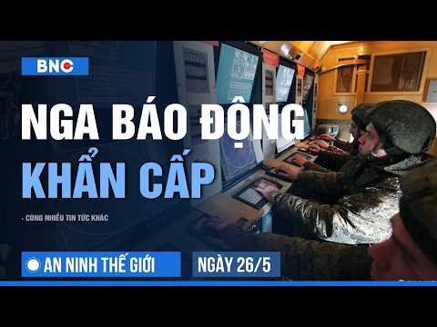 An ninh Thế giới 26/05: Nga kích hoạt phòng không giữa tử huyệt NATO | Mỹ săn "kim loại chiến tranh" thumbnail