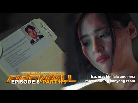 Taskforce Firewall: Isa, mas kinilala ang mga miyembro ng kanyang team (Episode 8 - Part 1/3) thumbnail
