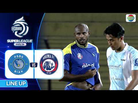 PSBS Biak VS Arema FC - Line Up & Kick Off | BRI Super League 2025/26 thumbnail