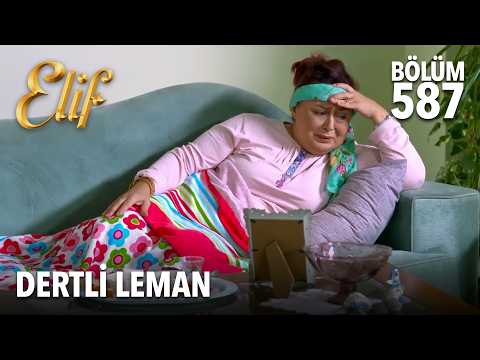 Leman kendini neden eve kapattı? | Elif 587. Bölüm thumbnail