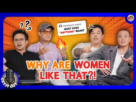 4 Men Try To UNDERSTAND WOMEN… | Get It Out Ep 54 thumbnail