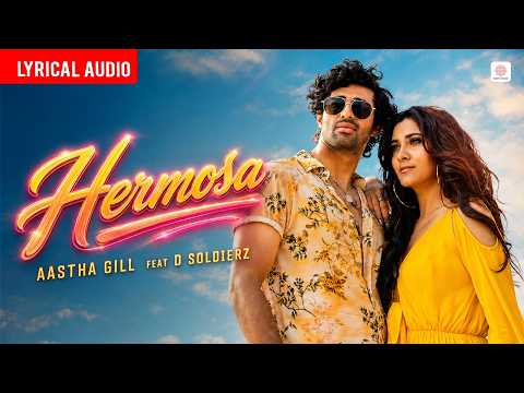 Aastha Gill - Hermosa | Lyrical Audio | D Soldierz | Aashim Gulati thumbnail