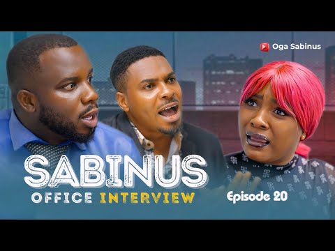 Sabinus OFFICE INTERVIEW PROBLEM EPISODE 30 thumbnail