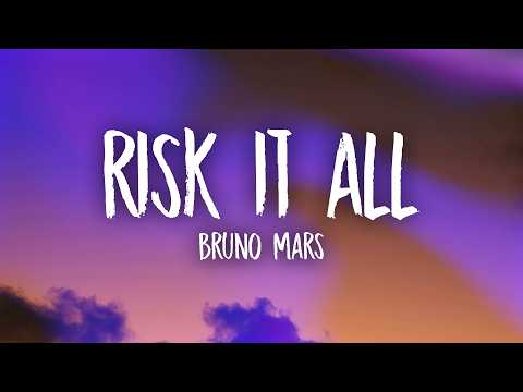 Bruno Mars - Risk It All (Lyrics) thumbnail