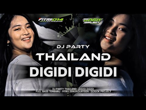 DJ DIGIDI DIGIDI‼️PARTY THAILAND FULL BASS - FITRII ZERO FOURTEEN - GOGOK PROJECT thumbnail